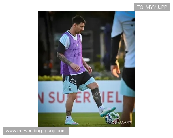 梅西再度迎来世界杯梦想之旅 领导阿根廷备战新赛季挑战